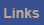 Links